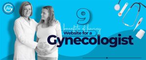 9 Benefits of Having a Website for a Gynecologist